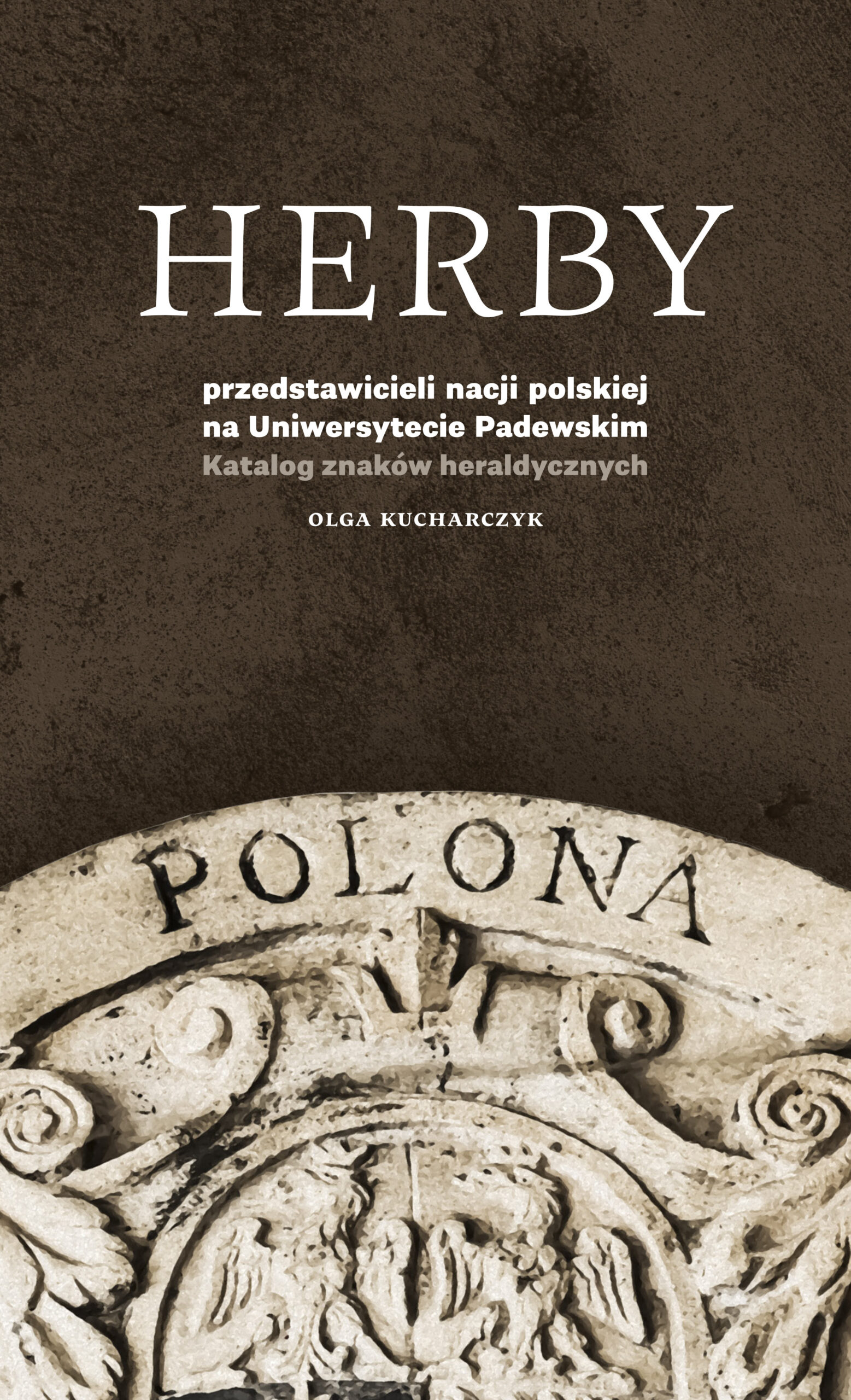 Herby przedstawicieli nacji polskiej na Uniwersytecie Padewskim. Katalog znaków heraldycznych