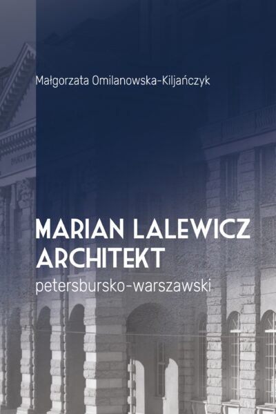 Marian Lalewicz. Architekt petersbursko-warszawski