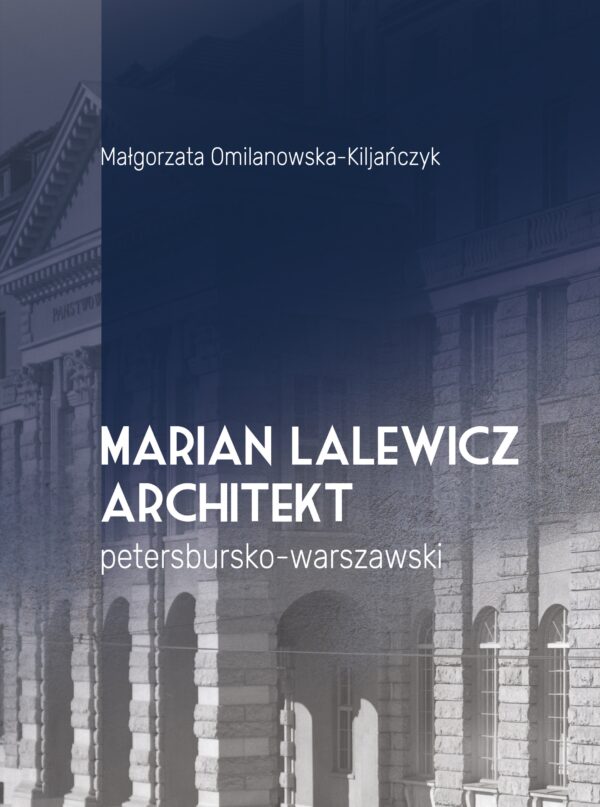 Marian Lalewicz. Architekt petersbursko-warszawski