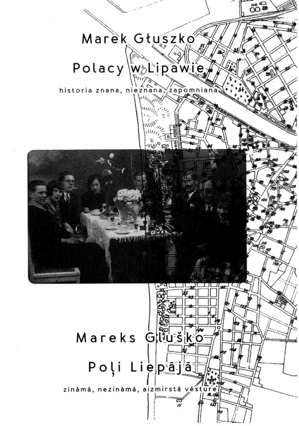 Polacy w Lipawie – historia znana, nieznana, zapomniana