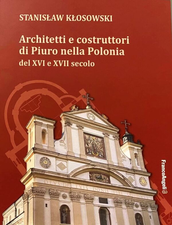 Architetti e costruttori di Piuro nella Polonia del XVI e XVII secolo