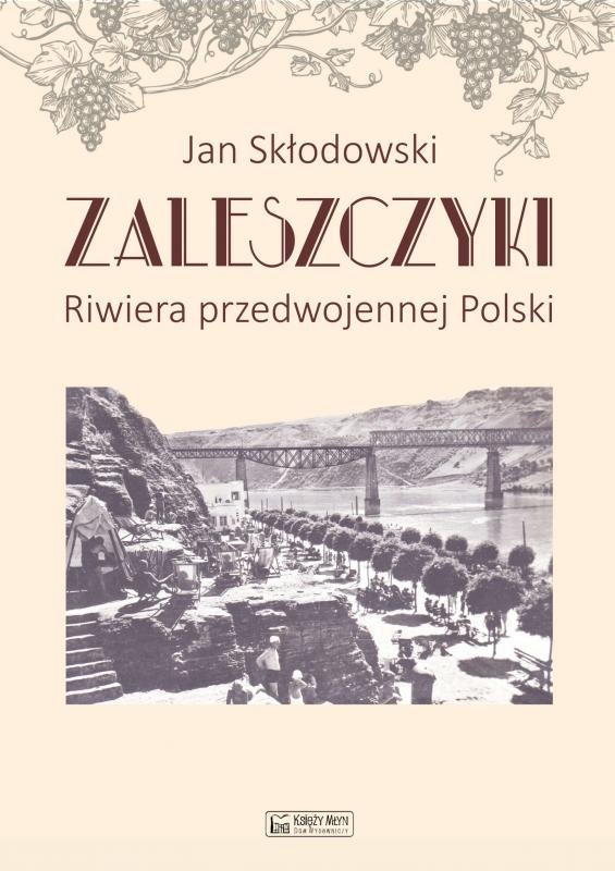 Zaleszczyki. Riwiera przedwojennej Polski