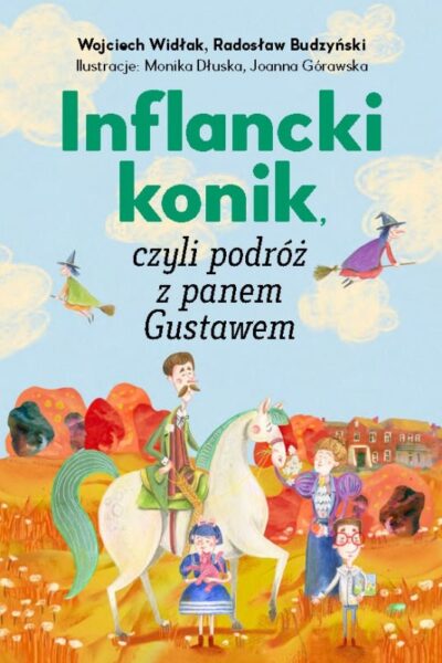 Inflancki konik, czyli podróż z panem Gustawem