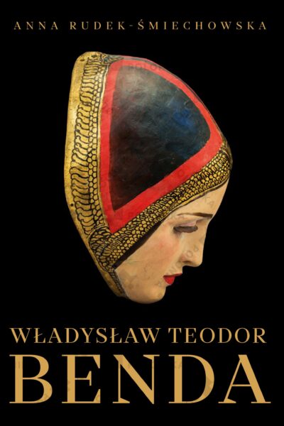 Władysław Teodor Benda. The story of an illustrator and mask-maker
