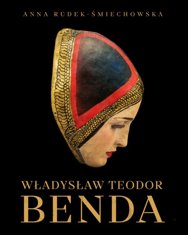 Władysław Teodor Benda. The story of an illustrator and mask-maker