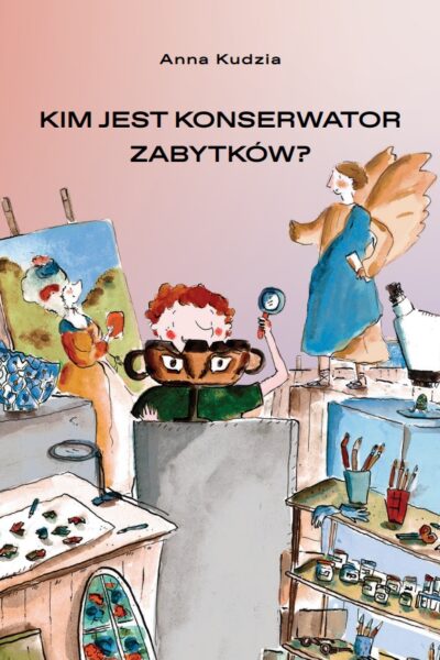 Kim jest konserwator zabytków?