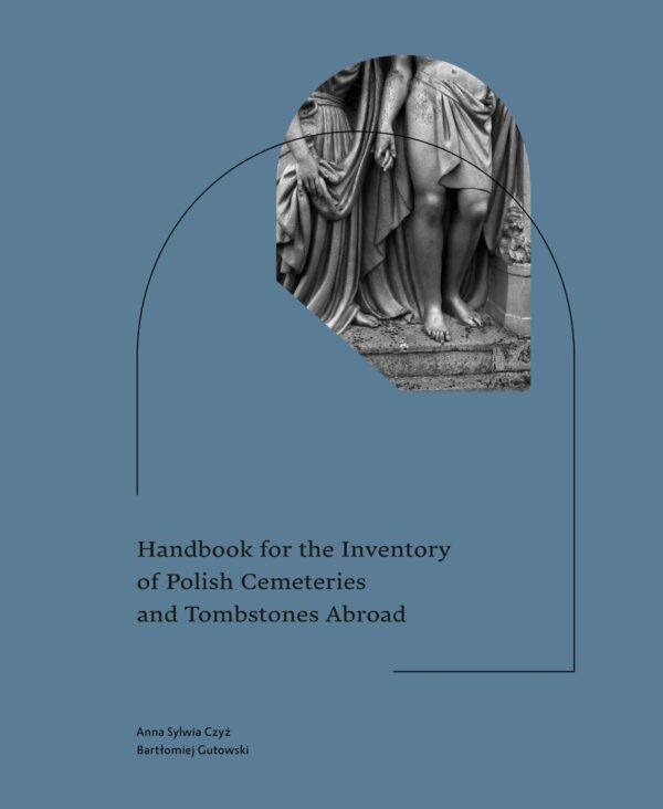 Handbook for the Inventory of Polish Cemeteries and Tombstones Abroad