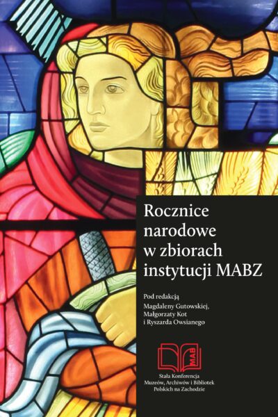 Rocznice narodowe w zbiorach instytucji MABZ