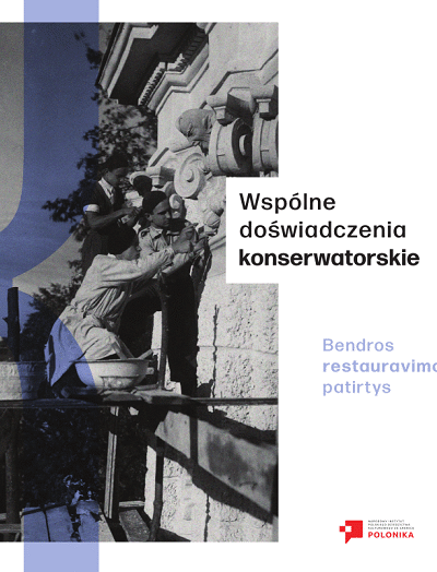 Wspólne doświadczenia konserwatorskie / Bendros restauravimo patirtys