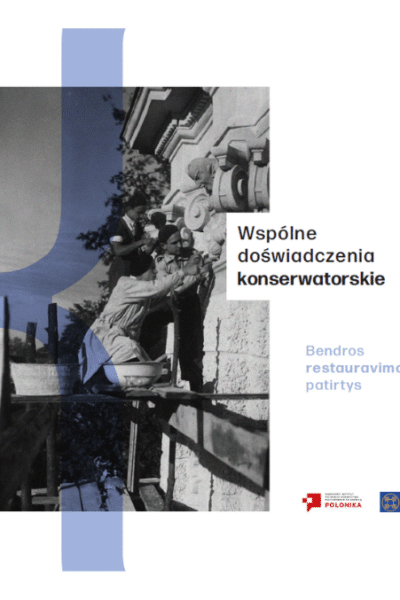 Wspólne doświadczenia konserwatorskie / Bendros restauravimo patirtys