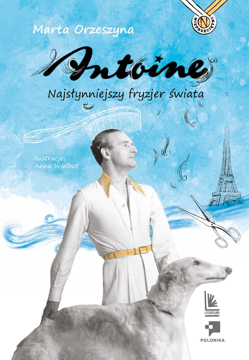Antoine. Najsłynniejszy fryzjer świata